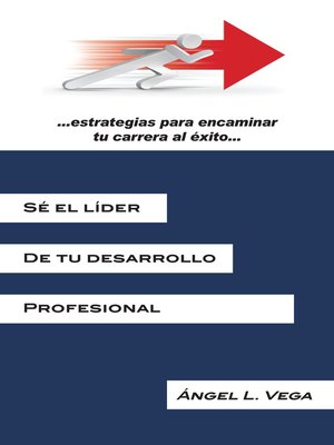 cover image of Sé El Líder De Tu Desarrollo Profesional